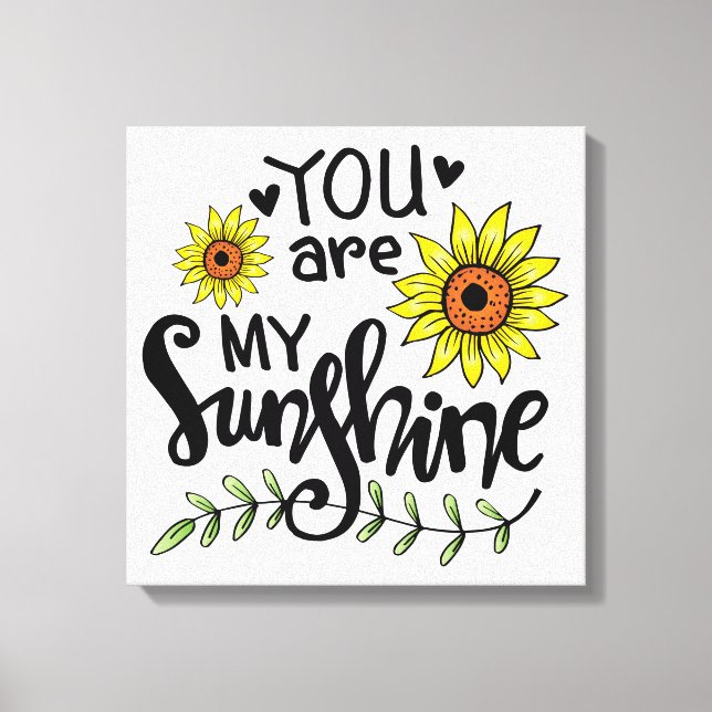 You are my Sunshine Canvas Print (Front)