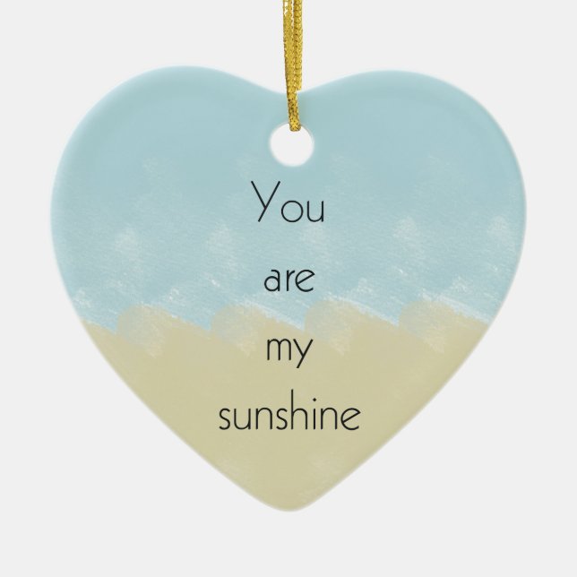You Are My Sunshine Ceramic Ornament (Front)