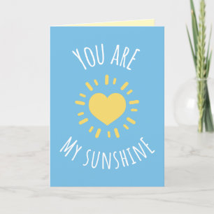You Are My Sunshine Cheerful Card