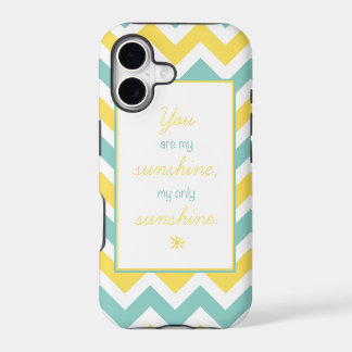 'You Are My Sunshine' Chevron Case