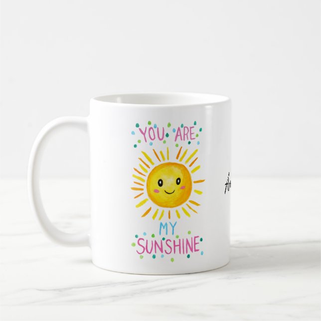You are my sunshine Custom Name Sweetheart Gift Coffee Mug (Left)