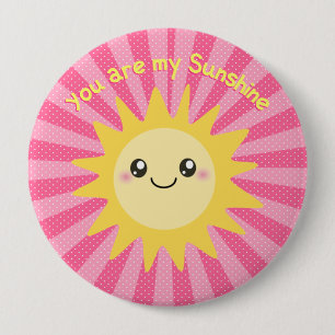 You are my Sunshine cute sun 4 Inch Round Button
