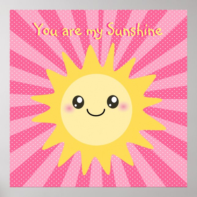 You are my Sunshine cute sun Poster (Front)