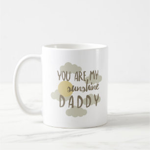 you are my sunshine daddy coffee mug