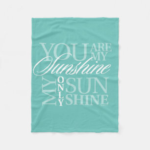 You Are My Sunshine Fleece Blanket