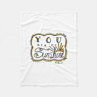 You Are My Sunshine Fleece Blanket