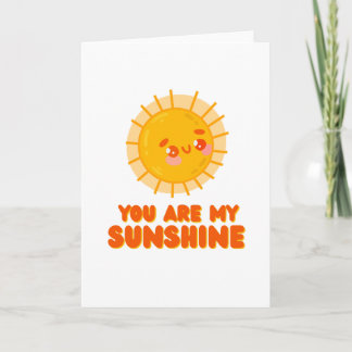 You Are My Sunshine Greeting Card