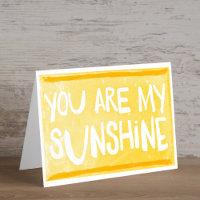 You Are My Sunshine | Greeting Card