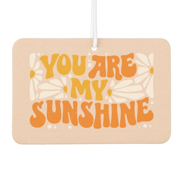 You Are My Sunshine Groovy Graphic Air Freshener (Front)