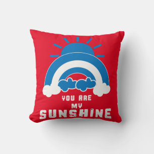 You Are My Sunshine - Happy Gifts Throw Pillow