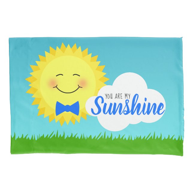 You Are My Sunshine Happy Sun Pillowcase (Front)