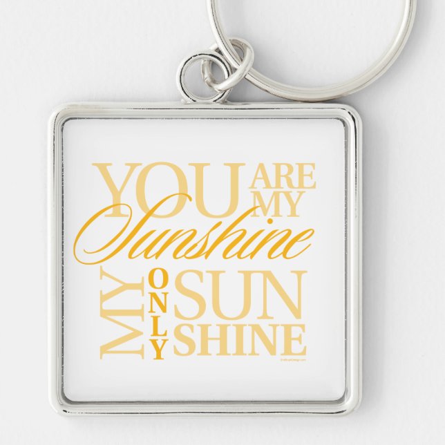 You Are My Sunshine Keychain (Front)