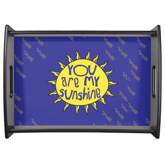You are my sunshine large serving tray