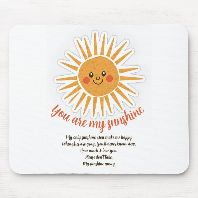 You are my sunshine lyrics  mouse pad (Front)