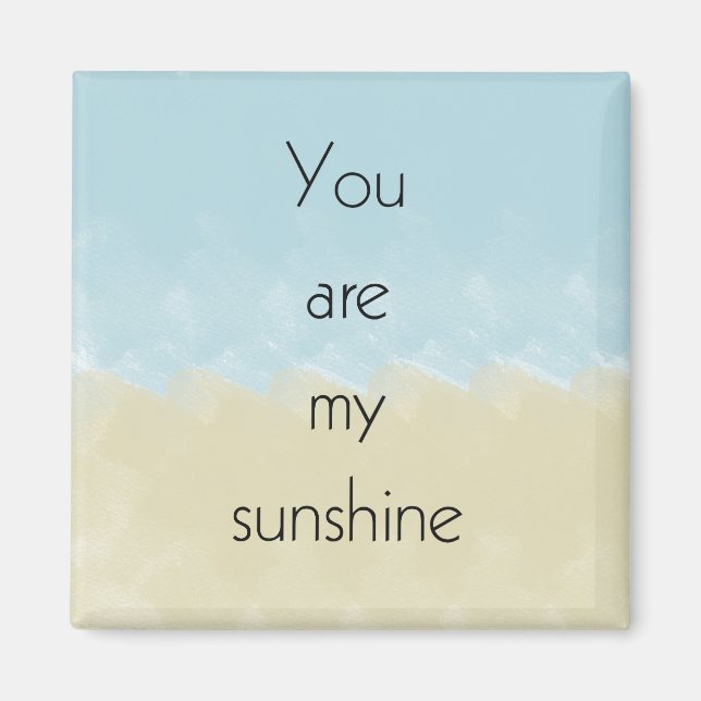 You Are My Sunshine Magnet (Front)