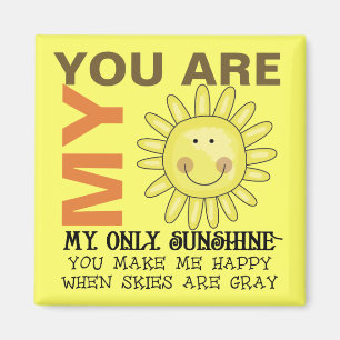 You Are My Sunshine Magnet