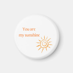 You are my sunshine magnet