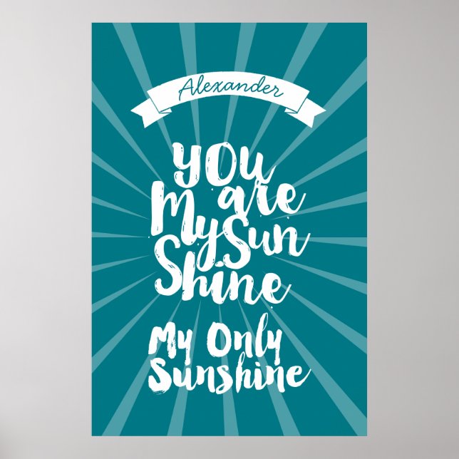 You are My Sunshine Make My Only Sunshine Poster (Front)