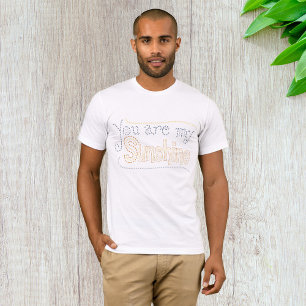 You Are My Sunshine Mens T-Shirt