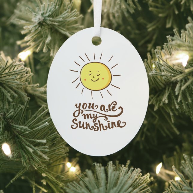 You Are My Sunshine Metal Ornament (Insitu)