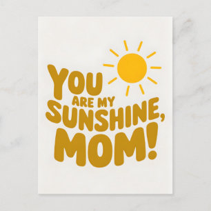 You Are My Sunshine Mom! Mother's Day Holiday Postcard