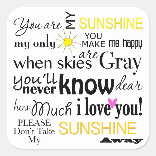 You are my Sunshine, my only Sunshine Square Sticker (Front)