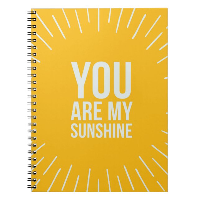 You Are My Sunshine Notebook (Front)