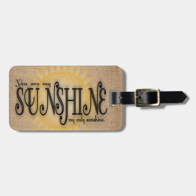 You Are My Sunshine on Burlap Luggage Tag (Front Horizontal)