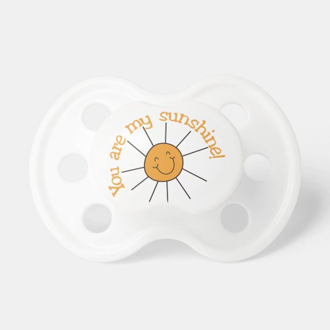 You Are My Sunshine Pacifier (Front)
