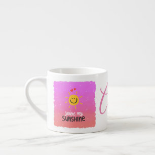 You are my sunshine - Personalize Espresso Cup