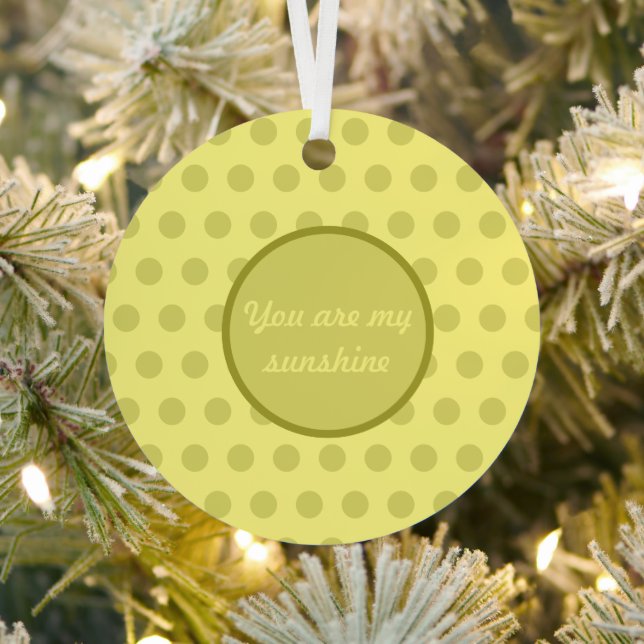 You Are My Sunshine Polka Dot Christmas Ornament  (Insitu)