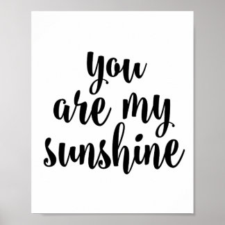 You are my sunshine poster