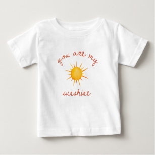 You Are My Sunshine Quote Art Baby T-Shirt