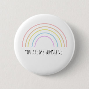You are my sunshine rainbow 2 inch round button