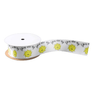 You are my sunshine satin ribbon
