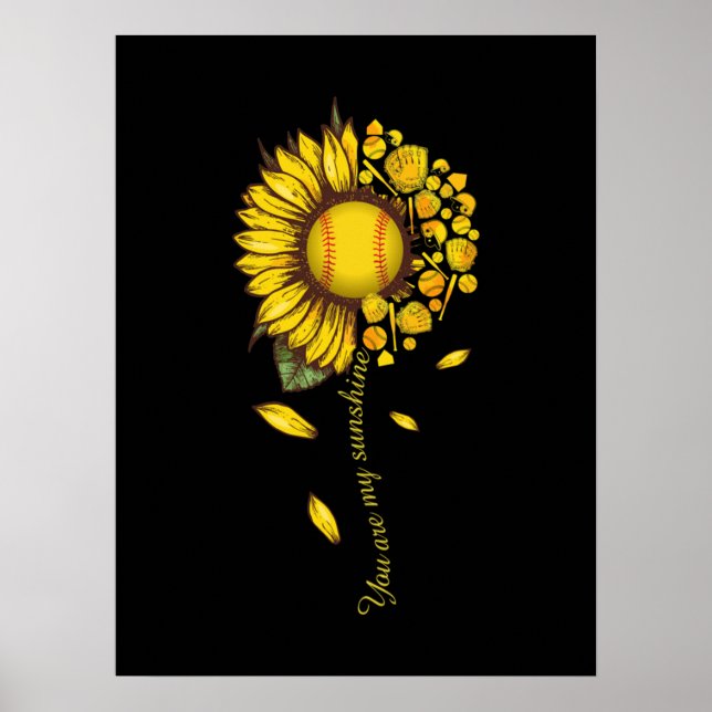 You Are My Sunshine Softball Sunflower Poster (Front)