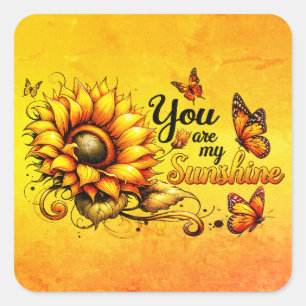 You are my sunshine square sticker