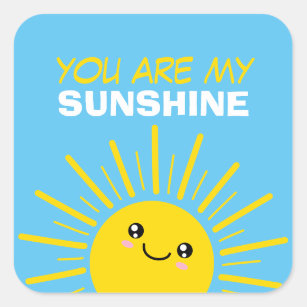 You are my sunshine square sticker