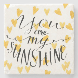 You Are My Sunshine Stone Coaster