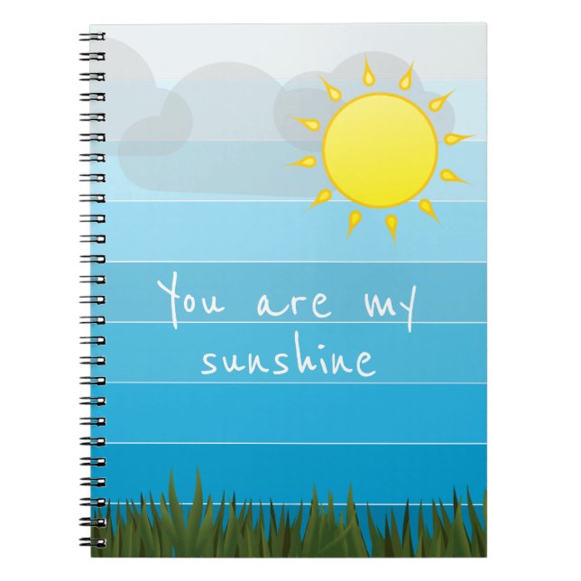 You Are My Sunshine Sun Clouds and Green Grass Notebook (Front)