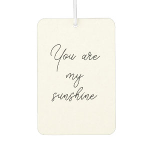 You are my sunshine sun motivation quote mindful air freshener