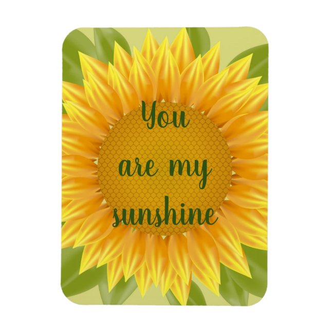 You are my Sunshine Sunflower Flower Quote art Magnet (Vertical)