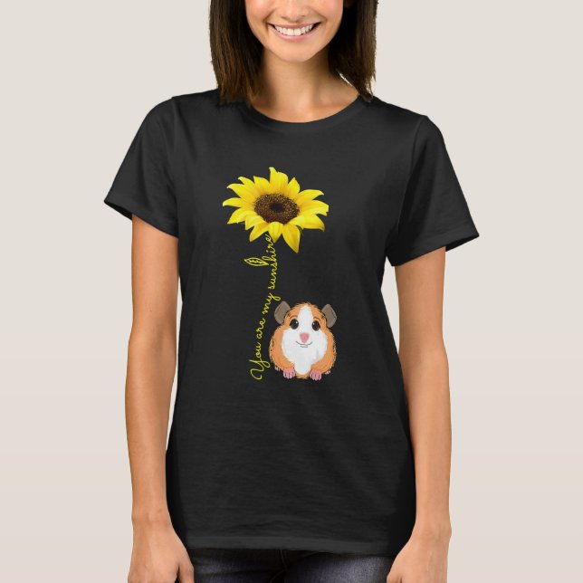 You Are My Sunshine Sunflower Guinea Pig Mom T-Shirt (Front)