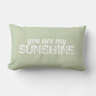 you are my sunshine text for home decor lumbar pillow