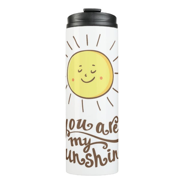 You Are My Sunshine Thermal Tumbler (Front)