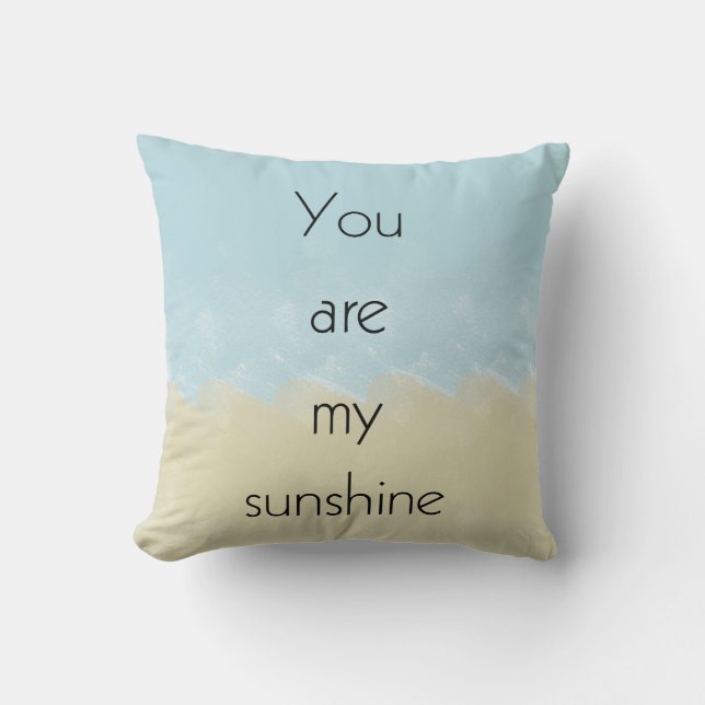 You Are My Sunshine Throw Pillow (Front)