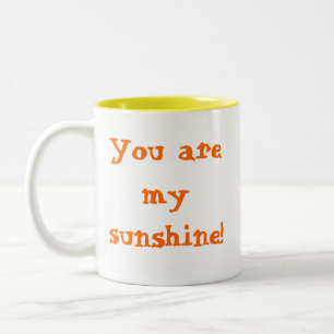 You are my sunshine! Two-Tone coffee mug