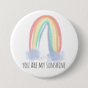You are my sunshine watercolor painted rainbow   3 inch round button
