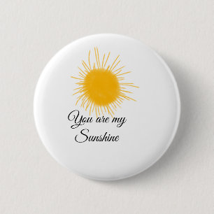 you are my sunshine yellow orange sun rays add nam 2 inch round button