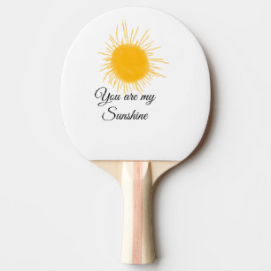 you are my sunshine yellow orange sun rays add nam ping pong paddle